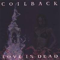 Coilback : Love Is Dead